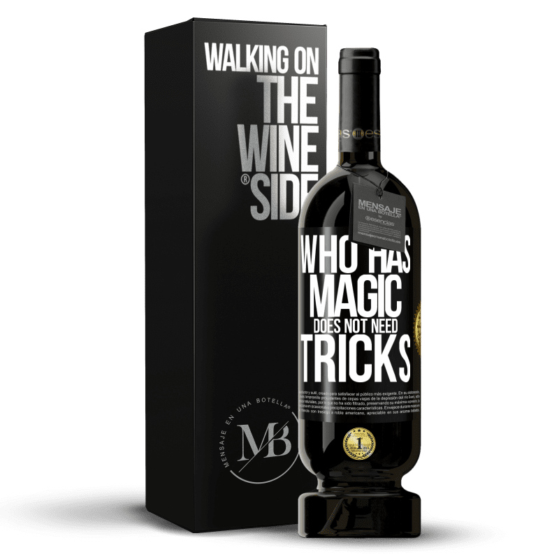 39,95 € Free Shipping | Red Wine Premium Edition MBS® Reserva Who has magic does not need tricks Black Label. Customizable label Reserva 12 Months Harvest 2015 Tempranillo