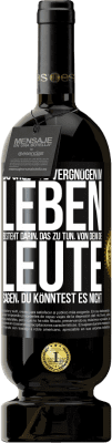 49,95 € Kostenloser Versand | Rotwein Premium Ausgabe MBS® Reserve Das größte Vergnügen im Leben besteht darin, das zu tun, von dem die Leute sagen, du könntest es nicht Schwarzes Etikett. Anpassbares Etikett Reserve 12 Monate Ernte 2015 Tempranillo