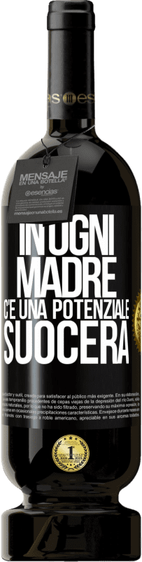 49,95 € Spedizione Gratuita | Vino rosso Edizione Premium MBS® Riserva In ogni madre c'è una potenziale suocera Etichetta Nera. Etichetta personalizzabile Riserva 12 Mesi Raccogliere 2015 Tempranillo