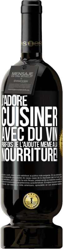 49,95 € Envoi gratuit | Vin rouge Édition Premium MBS® Réserve J'adore cuisiner avec du vin. Parfois je l'ajoute même à la nourriture! Étiquette Noire. Étiquette personnalisable Réserve 12 Mois Récolte 2015 Tempranillo