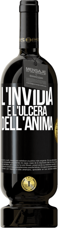 49,95 € Spedizione Gratuita | Vino rosso Edizione Premium MBS® Riserva L'invidia è l'ulcera dell'anima Etichetta Nera. Etichetta personalizzabile Riserva 12 Mesi Raccogliere 2015 Tempranillo