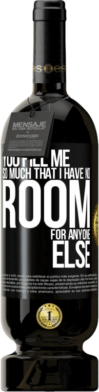 49,95 € 送料無料 | 赤ワイン プレミアム版 MBS® 予約する あなたは私をとてもいっぱいにしている ブラックラベル. カスタマイズ可能なラベル 予約する 12 月 収穫 2016 Tempranillo
