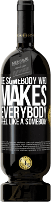 49,95 € 免费送货 | 红酒 高级版 MBS® 预订 Be somebody who makes everybody feel like a somebody 黑标. 可自定义的标签 预订 12 个月 收成 2015 Tempranillo