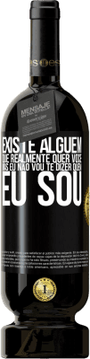 49,95 € Envio grátis | Vinho tinto Edição Premium MBS® Reserva Existe alguém que realmente quer você, mas eu não vou te dizer quem eu sou Etiqueta Preta. Etiqueta personalizável Reserva 12 Meses Colheita 2016 Tempranillo