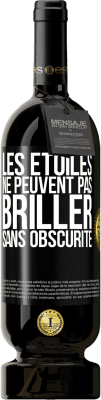 49,95 € Envoi gratuit | Vin rouge Édition Premium MBS® Réserve Les étoiles ne peuvent pas briller sans obscurité Étiquette Noire. Étiquette personnalisable Réserve 12 Mois Récolte 2015 Tempranillo