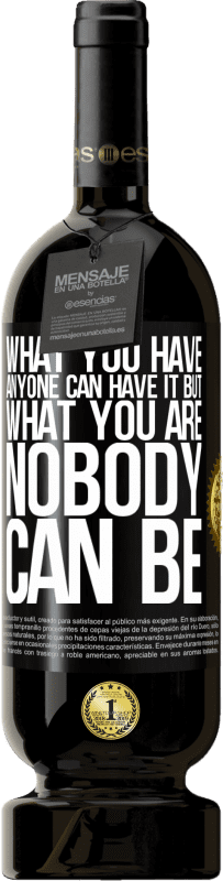 49,95 € Бесплатная доставка | Красное вино Premium Edition MBS® Бронировать То, что у вас есть у кого-то, может быть, но тем, кем вы являетесь, никто не может быть Черная метка. Настраиваемая этикетка Бронировать 12 Месяцы Урожай 2015 Tempranillo