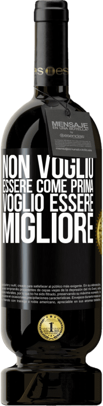 49,95 € Spedizione Gratuita | Vino rosso Edizione Premium MBS® Riserva Non voglio essere come prima, voglio essere migliore Etichetta Nera. Etichetta personalizzabile Riserva 12 Mesi Raccogliere 2015 Tempranillo