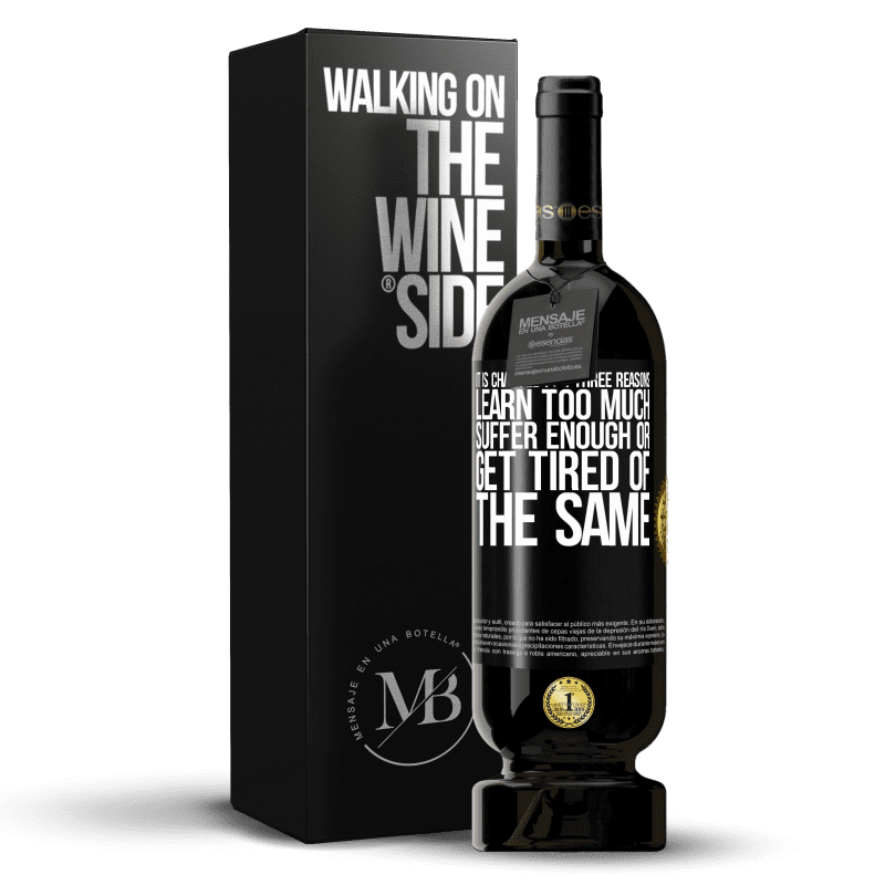29,95 € Free Shipping | Red Wine Premium Edition MBS® Reserva It is changed for three reasons. Learn too much, suffer enough or get tired of the same Black Label. Customizable label Reserva 12 Months Harvest 2014 Tempranillo