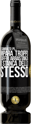 49,95 € Spedizione Gratuita | Vino rosso Edizione Premium MBS® Riserva È cambiato per tre motivi. Impara troppo, soffri abbastanza o stanca dello stesso Etichetta Nera. Etichetta personalizzabile Riserva 12 Mesi Raccogliere 2015 Tempranillo