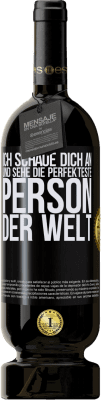49,95 € Kostenloser Versand | Rotwein Premium Ausgabe MBS® Reserve Ich schaue dich an und sehe die perfekteste Person der Welt Schwarzes Etikett. Anpassbares Etikett Reserve 12 Monate Ernte 2014 Tempranillo