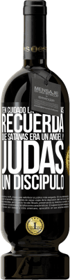 49,95 € Envío gratis | Vino Tinto Edición Premium MBS® Reserva Ten cuidado en quién confías. Recuerda que Satanás era un ángel y Judas un discípulo Etiqueta Negra. Etiqueta personalizable Reserva 12 Meses Cosecha 2014 Tempranillo