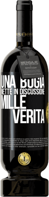 49,95 € Spedizione Gratuita | Vino rosso Edizione Premium MBS® Riserva Una bugia mette in discussione mille verità Etichetta Nera. Etichetta personalizzabile Riserva 12 Mesi Raccogliere 2014 Tempranillo