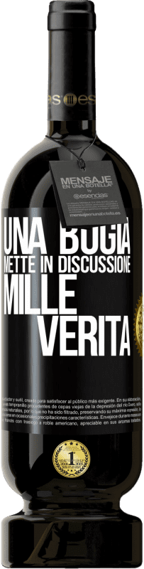 49,95 € Spedizione Gratuita | Vino rosso Edizione Premium MBS® Riserva Una bugia mette in discussione mille verità Etichetta Nera. Etichetta personalizzabile Riserva 12 Mesi Raccogliere 2015 Tempranillo