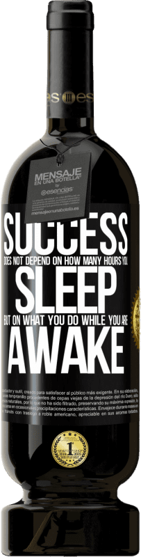 49,95 € 免费送货 | 红酒 高级版 MBS® 预订 成功与否不取决于您睡多少小时，而取决于您清醒时做什么 黑标. 可自定义的标签 预订 12 个月 收成 2016 Tempranillo