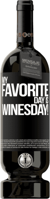 49,95 € Envoi gratuit | Vin rouge Édition Premium MBS® Réserve My favorite day is winesday! Étiquette Noire. Étiquette personnalisable Réserve 12 Mois Récolte 2015 Tempranillo