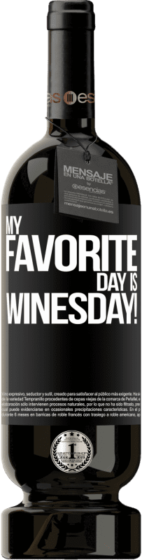 49,95 € Envoi gratuit | Vin rouge Édition Premium MBS® Réserve My favorite day is winesday! Étiquette Noire. Étiquette personnalisable Réserve 12 Mois Récolte 2014 Tempranillo