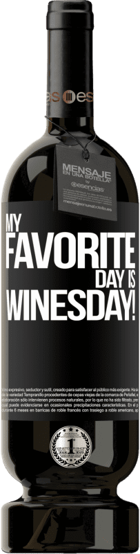 49,95 € Envoi gratuit | Vin rouge Édition Premium MBS® Réserve My favorite day is winesday! Étiquette Noire. Étiquette personnalisable Réserve 12 Mois Récolte 2015 Tempranillo