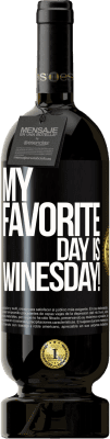 49,95 € Envío gratis | Vino Tinto Edición Premium MBS® Reserva My favorite day is winesday! Etiqueta Negra. Etiqueta personalizable Reserva 12 Meses Cosecha 2015 Tempranillo