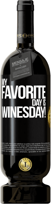 49,95 € Spedizione Gratuita | Vino rosso Edizione Premium MBS® Riserva My favorite day is winesday! Etichetta Nera. Etichetta personalizzabile Riserva 12 Mesi Raccogliere 2014 Tempranillo