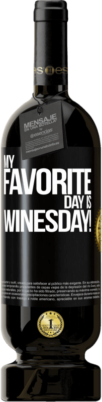 49,95 € Spedizione Gratuita | Vino rosso Edizione Premium MBS® Riserva My favorite day is winesday! Etichetta Nera. Etichetta personalizzabile Riserva 12 Mesi Raccogliere 2015 Tempranillo