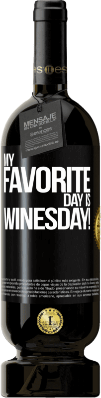 49,95 € Spedizione Gratuita | Vino rosso Edizione Premium MBS® Riserva My favorite day is winesday! Etichetta Nera. Etichetta personalizzabile Riserva 12 Mesi Raccogliere 2016 Tempranillo