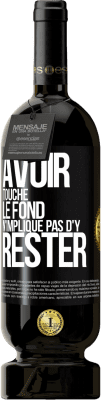 49,95 € Envoi gratuit | Vin rouge Édition Premium MBS® Réserve Avoir touché le fond n'implique pas d'y rester Étiquette Noire. Étiquette personnalisable Réserve 12 Mois Récolte 2014 Tempranillo