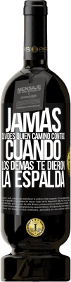 49,95 € Envío gratis | Vino Tinto Edición Premium MBS® Reserva Jamás olvides quién caminó contigo cuando los demás te dieron la espalda Etiqueta Negra. Etiqueta personalizable Reserva 12 Meses Cosecha 2016 Tempranillo