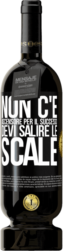 49,95 € Spedizione Gratuita | Vino rosso Edizione Premium MBS® Riserva Non c'è ascensore per il successo. Devi salire le scale Etichetta Nera. Etichetta personalizzabile Riserva 12 Mesi Raccogliere 2015 Tempranillo