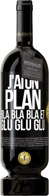 49,95 € Envoi gratuit | Vin rouge Édition Premium MBS® Réserve J'ai un plan: Bla Bla Bla et Glu Glu Glu Étiquette Noire. Étiquette personnalisable Réserve 12 Mois Récolte 2014 Tempranillo