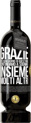 49,95 € Spedizione Gratuita | Vino rosso Edizione Premium MBS® Riserva Grazie per ogni giorno di quest'anno. Continuiamo a sognare insieme molti altri Etichetta Nera. Etichetta personalizzabile Riserva 12 Mesi Raccogliere 2015 Tempranillo