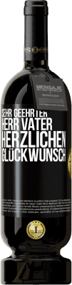 49,95 € Kostenloser Versand | Rotwein Premium Ausgabe MBS® Reserve Sehr geehrter Herr Vater. Herzlichen Glückwunsch Schwarzes Etikett. Anpassbares Etikett Reserve 12 Monate Ernte 2016 Tempranillo