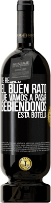 49,95 € Envío gratis | Vino Tinto Edición Premium MBS® Reserva Te regalo el buen rato que vamos a pasar bebiéndonos esta botella Etiqueta Negra. Etiqueta personalizable Reserva 12 Meses Cosecha 2014 Tempranillo