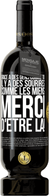 49,95 € Envoi gratuit | Vin rouge Édition Premium MBS® Réserve Grâce à des gens comme toi il y a des sourires comme les miens. Merci d'être là! Étiquette Noire. Étiquette personnalisable Réserve 12 Mois Récolte 2014 Tempranillo