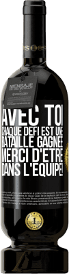 49,95 € Envoi gratuit | Vin rouge Édition Premium MBS® Réserve Avec toi chaque défi est une bataille gagnée. Merci d'être dans l'équipe! Étiquette Noire. Étiquette personnalisable Réserve 12 Mois Récolte 2015 Tempranillo