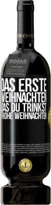 49,95 € Kostenloser Versand | Rotwein Premium Ausgabe MBS® Reserve Das erste Weihnachten, das du trinkst. Frohe weihnachten Schwarzes Etikett. Anpassbares Etikett Reserve 12 Monate Ernte 2016 Tempranillo