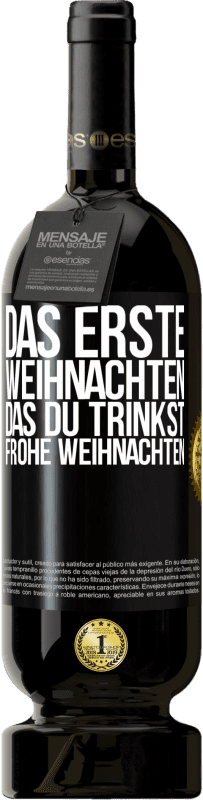 49,95 € Kostenloser Versand | Rotwein Premium Ausgabe MBS® Reserve Das erste Weihnachten, das du trinkst. Frohe weihnachten Schwarzes Etikett. Anpassbares Etikett Reserve 12 Monate Ernte 2015 Tempranillo