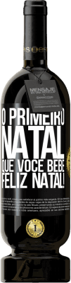 49,95 € Envio grátis | Vinho tinto Edição Premium MBS® Reserva O primeiro Natal que você bebe. Feliz Natal! Etiqueta Preta. Etiqueta personalizável Reserva 12 Meses Colheita 2016 Tempranillo