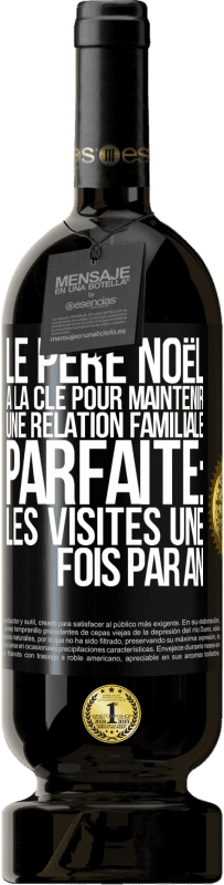 49,95 € Envoi gratuit | Vin rouge Édition Premium MBS® Réserve Le Père Noël a la clé pour maintenir une relation familiale parfaite: Les visites une fois par an Étiquette Noire. Étiquette personnalisable Réserve 12 Mois Récolte 2015 Tempranillo