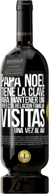 49,95 € Envío gratis | Vino Tinto Edición Premium MBS® Reserva Papá Noel tiene la clave para mantener una perfecta relación familiar: Visitas una vez al año Etiqueta Negra. Etiqueta personalizable Reserva 12 Meses Cosecha 2016 Tempranillo