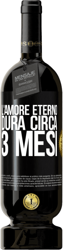 49,95 € Spedizione Gratuita | Vino rosso Edizione Premium MBS® Riserva L'amore eterno dura circa 3 mesi Etichetta Nera. Etichetta personalizzabile Riserva 12 Mesi Raccogliere 2015 Tempranillo