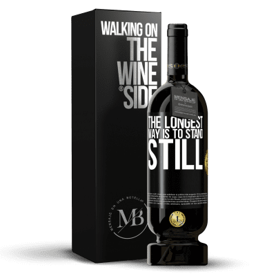 «The longest way is to stand still» Premium Edition MBS® Reserve