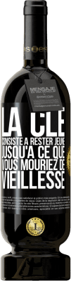 49,95 € Envoi gratuit | Vin rouge Édition Premium MBS® Réserve La clé consiste à rester jeune jusqu'à ce que vous mouriez de vieillesse Étiquette Noire. Étiquette personnalisable Réserve 12 Mois Récolte 2015 Tempranillo