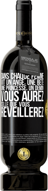 49,95 € Envoi gratuit | Vin rouge Édition Premium MBS® Réserve Dans chaque femme vit un ange, une bête ,une princesse, un démon. Vous aurez celle que vous réveillerez. Étiquette Noire. Étiquette personnalisable Réserve 12 Mois Récolte 2015 Tempranillo