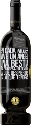 49,95 € Envío gratis | Vino Tinto Edición Premium MBS® Reserva En cada mujer vive un ángel, una bestia, una princesa, un demonio. La que despiertes es la que tendrás Etiqueta Negra. Etiqueta personalizable Reserva 12 Meses Cosecha 2014 Tempranillo