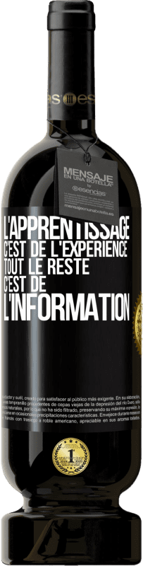 49,95 € Envoi gratuit | Vin rouge Édition Premium MBS® Réserve L'apprentissage c'est de l'expérience. Tout le reste c'est de l' information Étiquette Noire. Étiquette personnalisable Réserve 12 Mois Récolte 2014 Tempranillo
