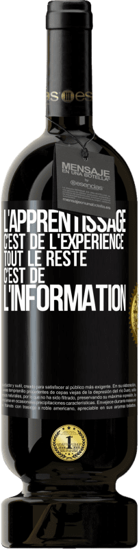 49,95 € Envoi gratuit | Vin rouge Édition Premium MBS® Réserve L'apprentissage c'est de l'expérience. Tout le reste c'est de l' information Étiquette Noire. Étiquette personnalisable Réserve 12 Mois Récolte 2015 Tempranillo