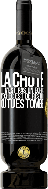 49,95 € Envoi gratuit | Vin rouge Édition Premium MBS® Réserve La chute n'est pas un échec. L'échec est de rester où tu es tombé Étiquette Noire. Étiquette personnalisable Réserve 12 Mois Récolte 2015 Tempranillo