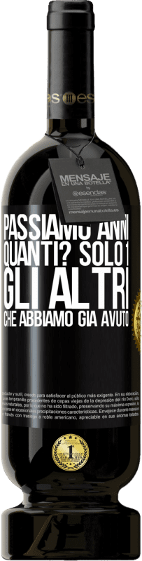 49,95 € Spedizione Gratuita | Vino rosso Edizione Premium MBS® Riserva Passiamo anni. Quanti? solo 1. Gli altri che abbiamo già avuto Etichetta Nera. Etichetta personalizzabile Riserva 12 Mesi Raccogliere 2015 Tempranillo