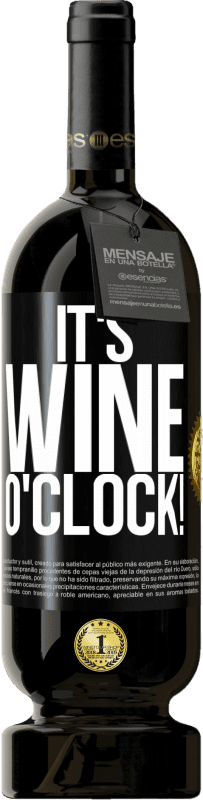 49,95 € 免费送货 | 红酒 高级版 MBS® 预订 It's wine o'clock! 黑标. 可自定义的标签 预订 12 个月 收成 2014 Tempranillo