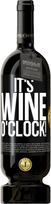 49,95 € Spedizione Gratuita | Vino rosso Edizione Premium MBS® Riserva It's wine o'clock! Etichetta Nera. Etichetta personalizzabile Riserva 12 Mesi Raccogliere 2015 Tempranillo